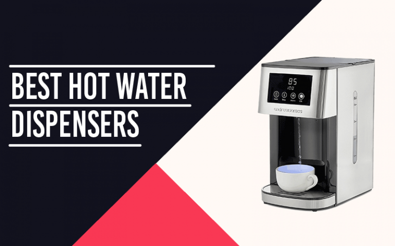 Best Hot Water Dispenser 2021 – Reviews & Buyer’s Guide